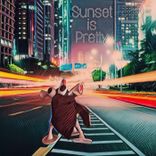 Artwork for "Sunset is Pretty"