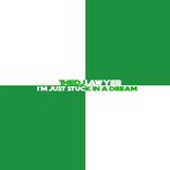 Portada para "I'm Just Stuck in a Dream"