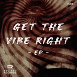 Artwork für "Get The Vibe Right EP"