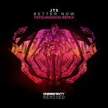 Artwork for "Better Now (Tatsunoshin Remix)"