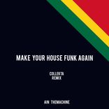 Artwork voor "Make Your House Funk Again (Collekta Remix)"