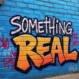 Something Real