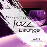 Portada para "Enchanting Jazz Lounge, Vol.3"