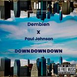 Artwork for "Down Down Down ft. Paul Johnson"