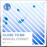 Artwork for "Close To Me"