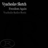 Artwork für "Freedom Again (Vyacheslav Sankov Remix)"