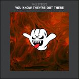 Artwork voor "You Know They're Out There"