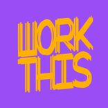 Artwork for "Work This"