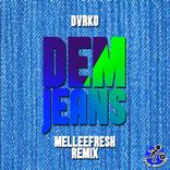 Artwork for "Dem Jeans: Melleefresh Remix"