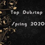 Artwork für "Top Dubstep Spring 2020"