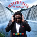 Artwork for "Waterfalls (DJ MidTempo Afro House Remix)"