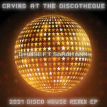 Artwork for "Crying at the Discotheque"