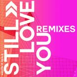 Artwork voor "Still Love You (Remixes)"