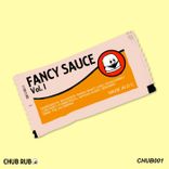 Portada para "CHUB RUB: Fancy Sauce Vol. I"