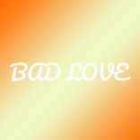Artwork für "Bad Love"