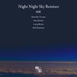 Artwork for "Night Night Sky Remixes"