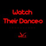 Artwork for "Watch Their Dances"