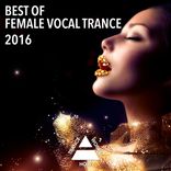 Artwork for "Best Of Female Vocal Trance 2016"