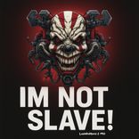 IM NOT SLAVE