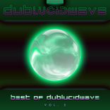 Artwork for "The Best of DUBLUCIDWAVE, Vol. 2"