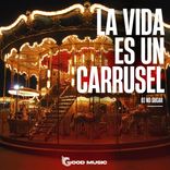 La Vida Es Un Carrusel