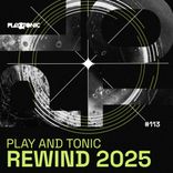 Artwork for "Play And Tonic Rewind 2025"