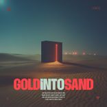 Artwork for "Gold into Sand"