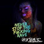 Portada para "Never Stop the Fucking Rave"