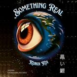 Artwork for "Something Real"