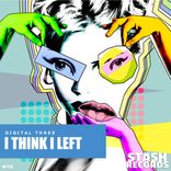 Artwork for "I Think I Left"