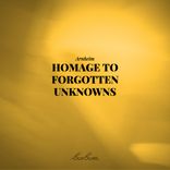 Artwork for "Homage To Forgotten Unknowns"