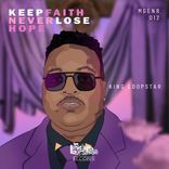 Artwork for "Keep Faith; Never Lose Hope"