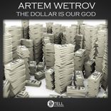 The Dollar Is Our God