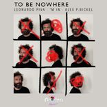Artwork for "To Be Nowhere"
