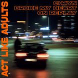 Artwork für "Broke My Heart On Replay"