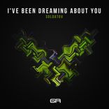 I've Been Dreaming About You