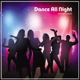 Artwork for "Dance All Night"