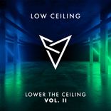 Artwork for "LOWER THE CEILING VOL. II"