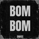 Artwork for "BOM BOM"