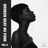 Artwork voor "Broken Beat Nu Funk, Vol. 8"