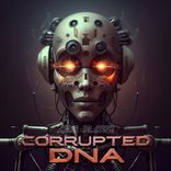 Artwork for "Corrupted DNA"