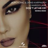Artwork voor "Don't Let Me Cry (Neonica Remix)"