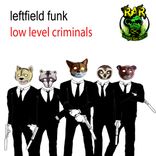 Artwork voor "Low Level Criminals"