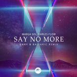Portada para "Say No More (Gary B Balearic Remix)"