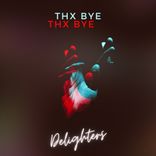 Artwork for "Thx Bye"