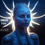 Artwork for "Have You Ever"