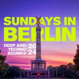 Artwork for "Sundays in Berlin - Deep and Techno Sounds 2024"
