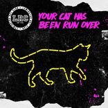 Artwork for "Your Cat Has Been Run Over"