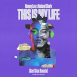 Artwork für "This Is My Life (Carl Cox Remix)"