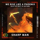 Artwork for "We Rise Like A Phoenix (Electro BEAT 90 Anthem)"